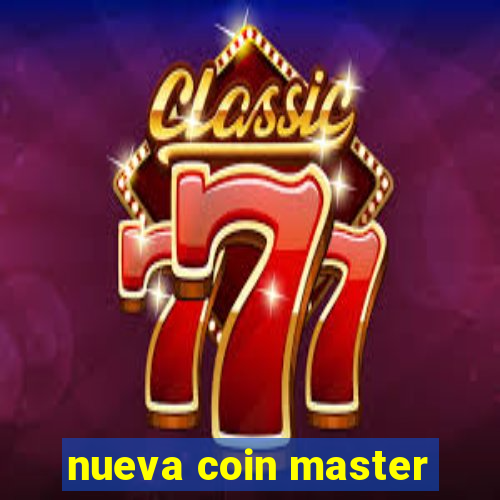 nueva coin master